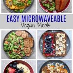 Easy Microwaveable Vegan Meal Ideas! If you're traveling or need a quick  meal on the go, these simple… | Vegan recipes healthy, Healthy microwave  meals, Quick meals