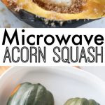 How to Cook Acorn Squash in the Microwave - Whole Lotta Yum