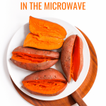 How to Cook a Sweet Potato in the Microwave (+ Recipe Ideas!)