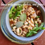 INSTANT POT: Tuscan White Beans with Sausage, Chicken, and Greens | More  Time at the Table