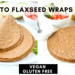 Flaxseed Wraps - Keto, Vegan & Gluten-free - Sweetashoney - SaH