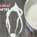 How to Beat Egg Whites 如何輕鬆打發蛋白霜