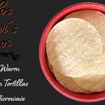 How to Heat Up Tortillas and Keep Them Soft?