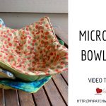 Microwave bowl cozy – video tutorial – Sewn Up