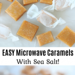 Easiest Microwave Caramels With Sea Salt (Video) - Gluesticks Blog