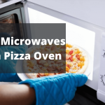 The 5 Best Microwaves With Pizza Oven Of 2021