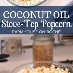 Stove-Top Coconut Oil Popcorn - Farmhouse on Boone