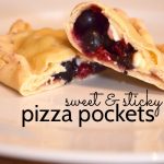 Sweet Pizza Pockets - Picklebums
