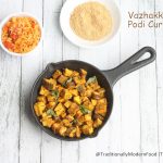 Vazhakkai Podi Curry | Raw Plantain Stir Fry | Vazhakkai Poriyal | Vazhakkai  Podi Potta Curry | Traditionally Modern Food