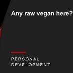 Any raw vegan here? | Warrior Forum - The #1 Digital Marketing Forum &  Marketplace