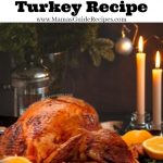 Mama's Roasted Turkey Recipe - Mama's Guide Recipes