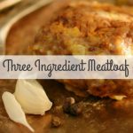 3 Ingredient MeatLoaf (2 Minute Prep, 1 Hour Bake) | TheProjectPile.com