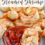 Old Bay Steamed Shrimp - The Food Hussy