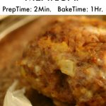 3 Ingredient MeatLoaf (2 Minute Prep, 1 Hour Bake) | TheProjectPile.com