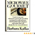 Microwave Gourmet: Kafka, Barbara: 9781199602251: Amazon.com: Books