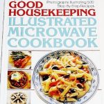 The Good Housekeeping Illustrated Microwave Cookbook: Kenneally, Joyce A.:  9780688084738: Amazon.com: Books