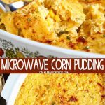 Microwave Corn Pudding is a simple corn casserole recipe made in your  microwave. Perfect side dish for dinn… | Corn pudding, Microwave recipes,  Easy pudding recipes