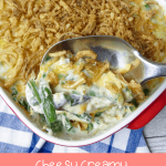 Cheesy, Creamy Green Bean Casserole -