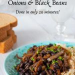 Balsamic Glazed Onions & Black Beans - Being Nutritious