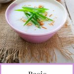 Basic Congee - Rice Porridge - Scruff & Steph
