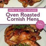 The Ultimate Roasted Cornish Game Hens