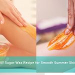 DIY Sugar Wax Recipe for Smooth Summer Skin - Cokbilenler.com