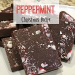 Easy Peppermint Christmas Fudge | Miss Mae's Days