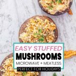 Easy Stuffed Mushrooms Recipe (Microwave + Meatless)