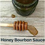 Honey Bourbon Sauce - An Affair from the Heart