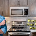 How to Install Over the Range Microwave? - Simple Guide