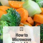 How to Microwave Vegetables – Microwave Meal Prep