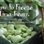 How to Freeze Lima Beans – Health Starts in the Kitchen