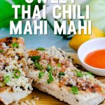 Pan Seared Thai Chili Mahi Mahi - LowCarbingAsian