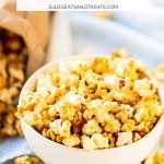 Microwave Caramel Corn - Julie's Eats & Treats ®