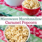 Microwave Marshmallow Caramel Popcorn - Real Mom Kitchen -