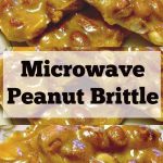 Microwave Peanut Brittle,Easy microwave candy recipe