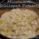 Microwave Scalloped Potatoes - Recipes For My Boys