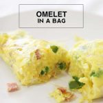 Omelet In A Bag – Homemade Ginger