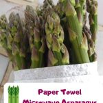 Paper Towel Microwave Asparagus - Eat Like No One Else