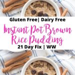 Healthy Instant Pot Brown Rice Pudding - Confessions of a Fit Foodie
