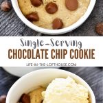 Single-Serving Chocolate Chip Cookie - Life In The Lofthouse