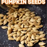Easy Toasted Pumpkin Seed Recipe • MidgetMomma