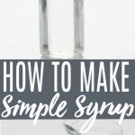 How to Make Simple Syrup (Microwave or Stovetop) | Simple syrup, Simple  syrup recipes, Make simple syrup
