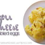 Bacon and Cheese Scrambled Eggs | Om Nom Nom - Eats & Treats