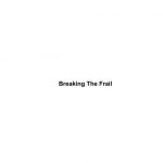 Breaking The Frail - WordPress.com — Get a Free Blog