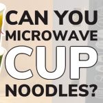 Can You Microwave Cup Noodles? TESTED - Hunting Waterfalls