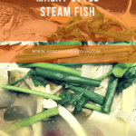 Recipe | Malay Style Steam Fish (Ikan Stim) % HeresMoreInfoOn