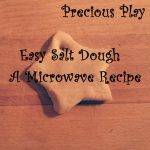 Easy Salt Dough Play (Microwave Recipe) – Precious Play