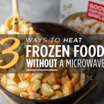3 Ways to Heat Frozen Food Without a Microwave | Good Food Made Simple