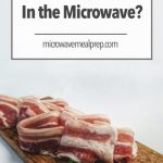 How to Defrost Bacon in Microwave – Microwave Meal Prep